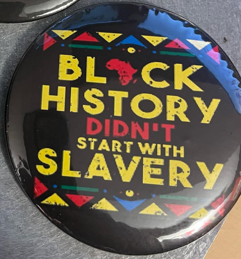 Black History Didn’t Start with Slavery (set of 3, 3” size) LIMITED (only 15 sets)