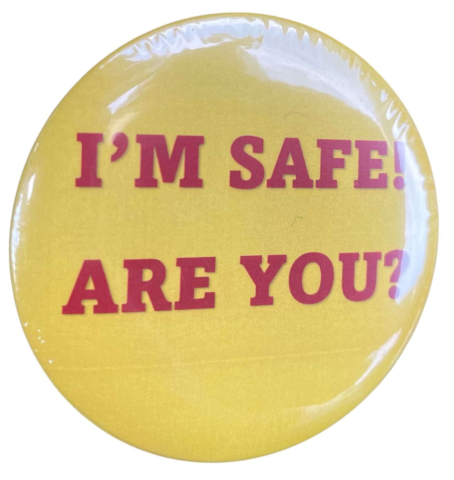 I’M SAFE! ARE YOU? (set of 6, 3 inch size)
