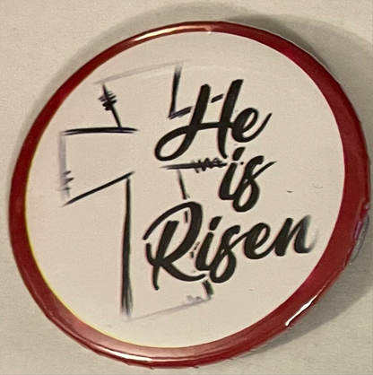 “HE IS RISEN” Resurrection Series Buttons