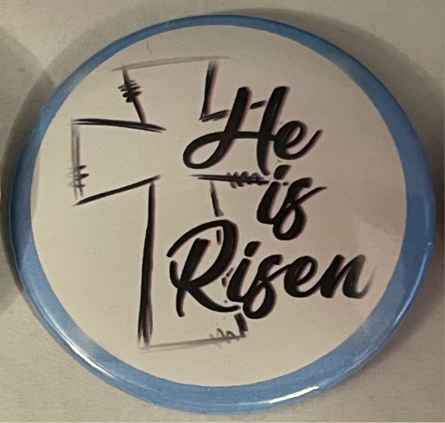 “HE IS RISEN” Resurrection Series Buttons