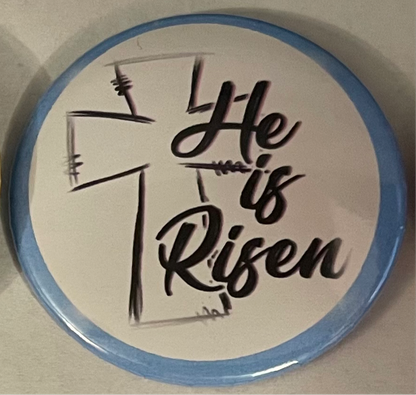 “HE IS RISEN” Resurrection Series Buttons