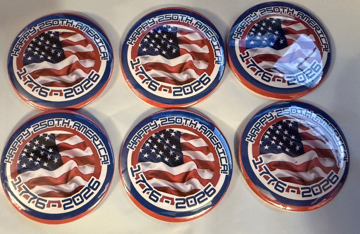 AMERICA 250 buttons (3 inch, 6 in the set) LIMITED EDITION