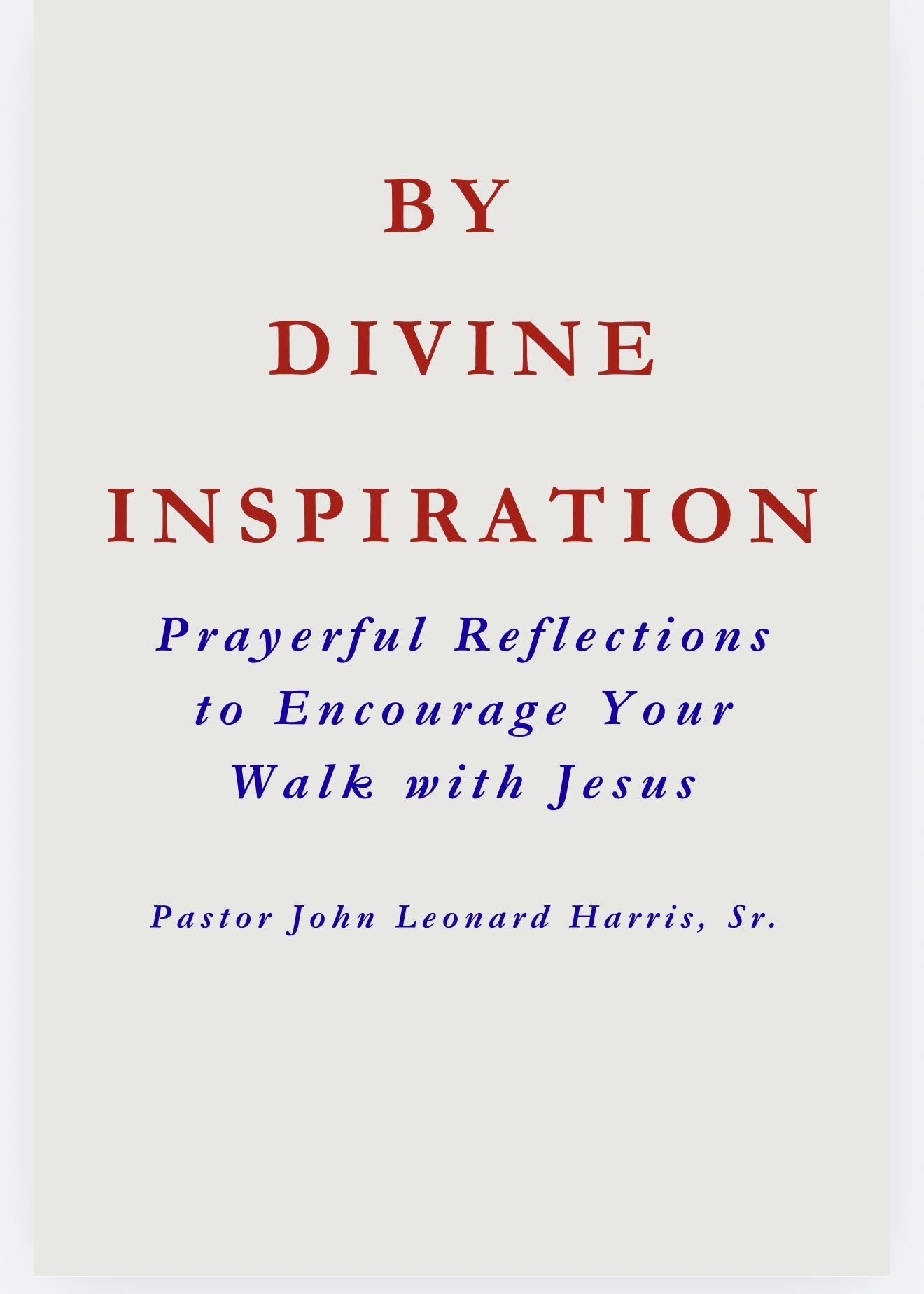 BY DIVINE INSPIRATION