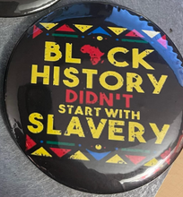 Load image into Gallery viewer, Black History Didn’t Start with Slavery (set of 3, 3” size) LIMITED (only 15 sets)
