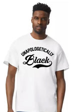 Load image into Gallery viewer, Unapologetically Black t-shirt
