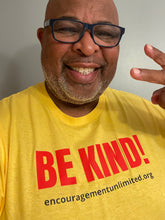 Load image into Gallery viewer, &quot;BE KIND!&quot; TSHIRT
