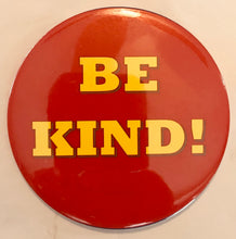 Load image into Gallery viewer, “BE KIND” pinback buttons

