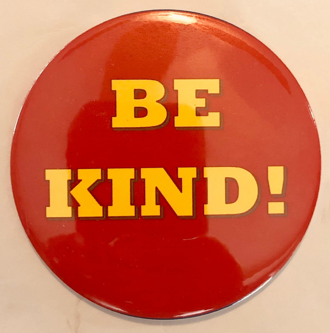 “BE KIND” pinback buttons