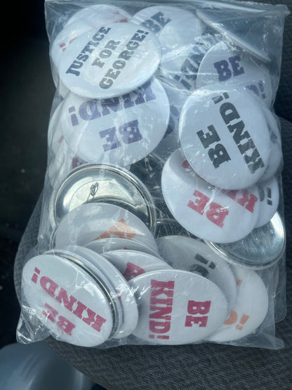 “BE KIND” pinback 3” buttons